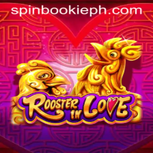 Exploring the Exciting World of RoosterInLove: A Spinbookie Adventure