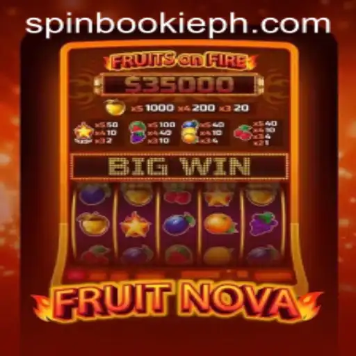 Exploring the World of FruitNova: A Spinbookie Adventure