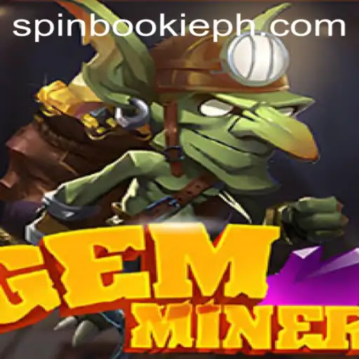 Delving into the Thrilling World of GemMiner and the Role of Spinbookie